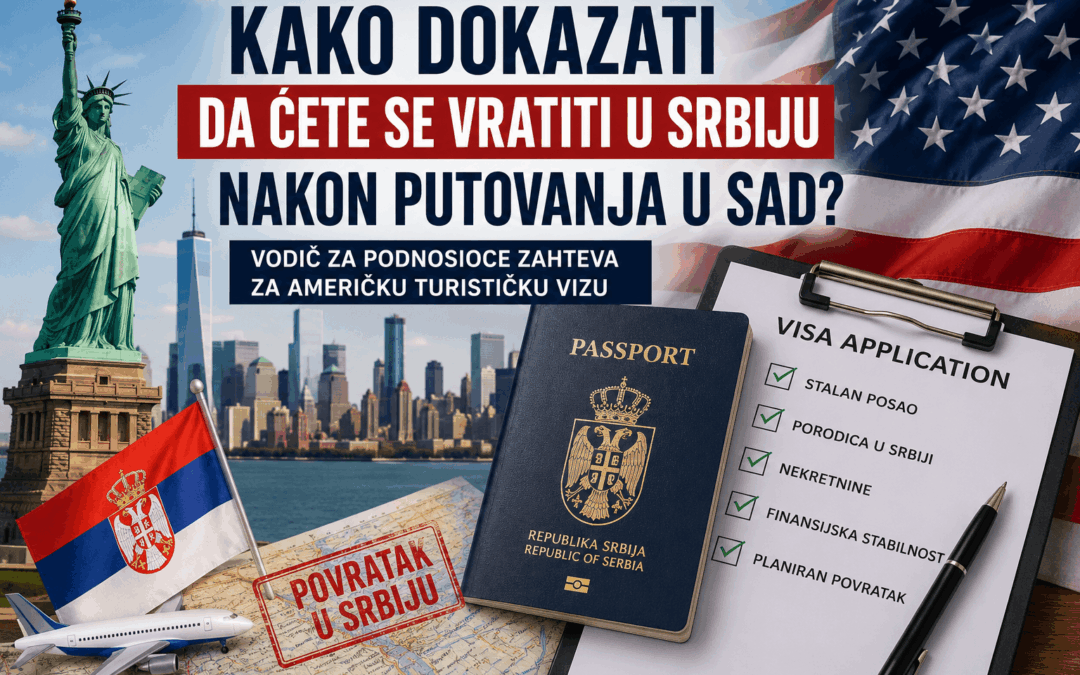 Dokazi povratka u Srbiju za vizu za Ameriku – šta treba pokazati?
