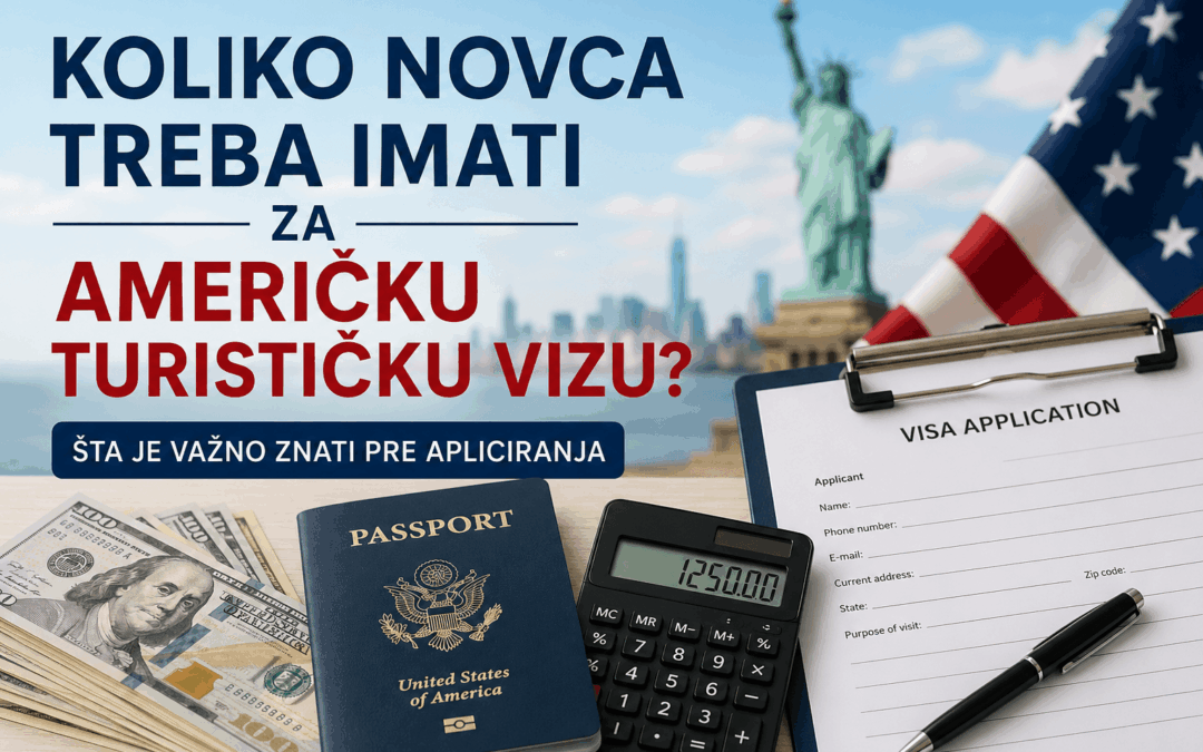 Koliko novca treba imati za američku turističku vizu? Da li ambasada proverava stanje na računu?